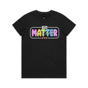You Matter 2025 design Maple Ladies Tee
