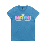 You Matter 2025 design Maple Ladies Tee