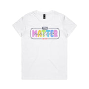 You Matter 2025 design Maple Ladies Tee