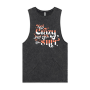 Not Crazy Just Sick of This Shit Tank