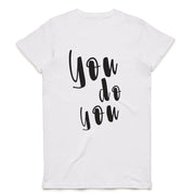 You Do You T-shirt